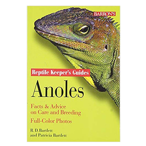 Anoles: Facts &amp; Advice on Care and Breeding (Reptile and Amphibian Keeper's Guide)