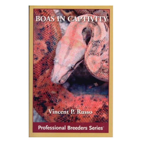 Boas in Captivity (Professional Breeders Series)