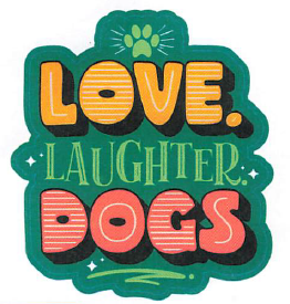 LOVE LAUGHTER DOGS