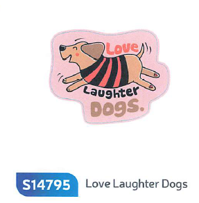 LOVE, LAUGHTER, DOGS