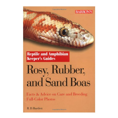 Rosy, Rubber, and Sand Boas (Reptile and Amphibian Keeper's Guide)