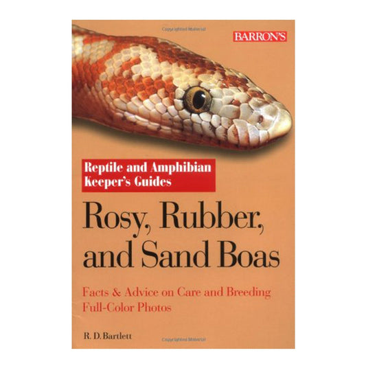 Rosy, Rubber, and Sand Boas (Reptile and Amphibian Keeper's Guide)