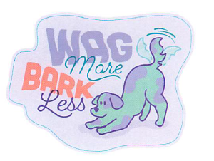 WAG MORE BARK LESS